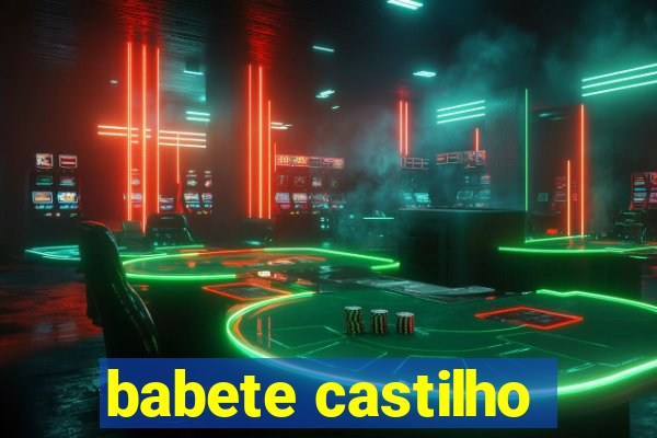 babete castilho